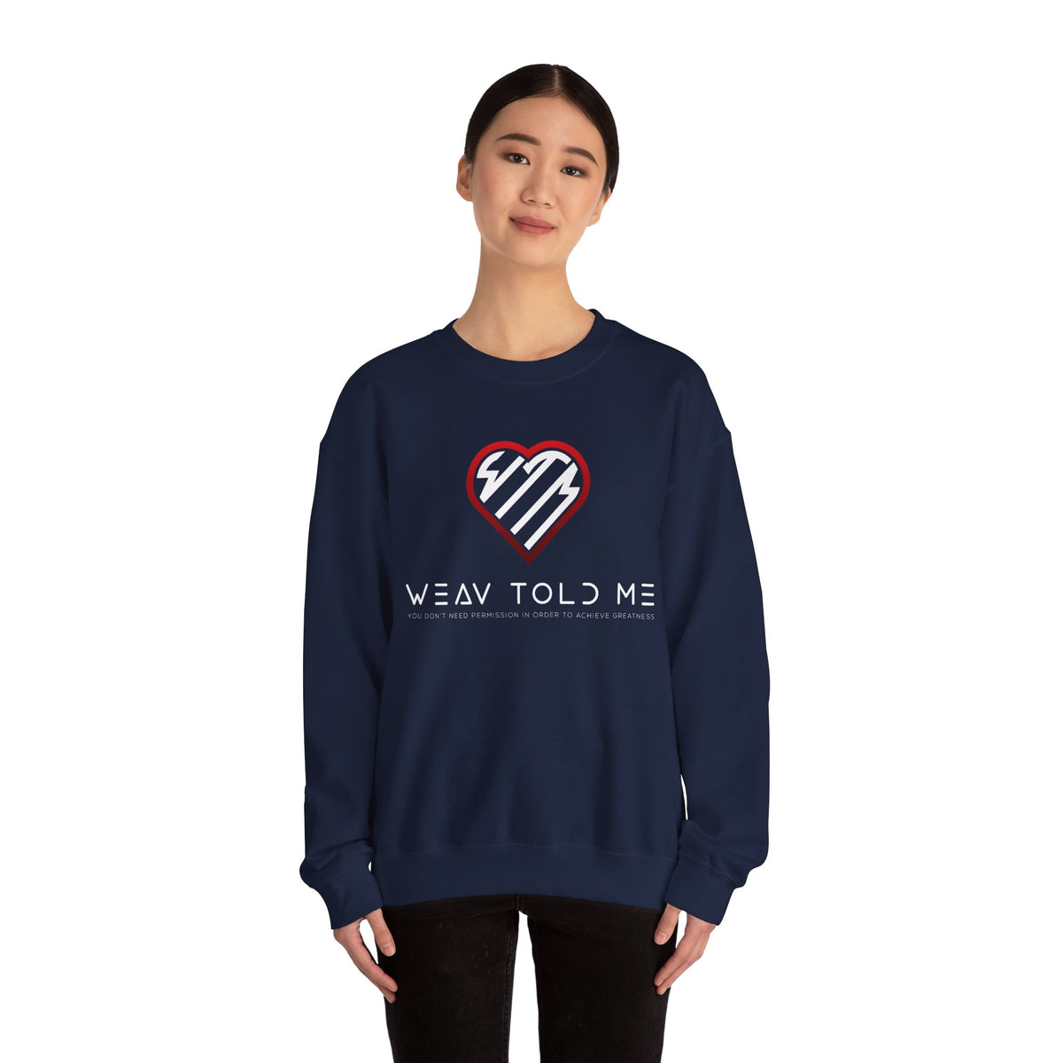 Weav Told Me Sweatshirt — Heart Logo Graphic Crewneck