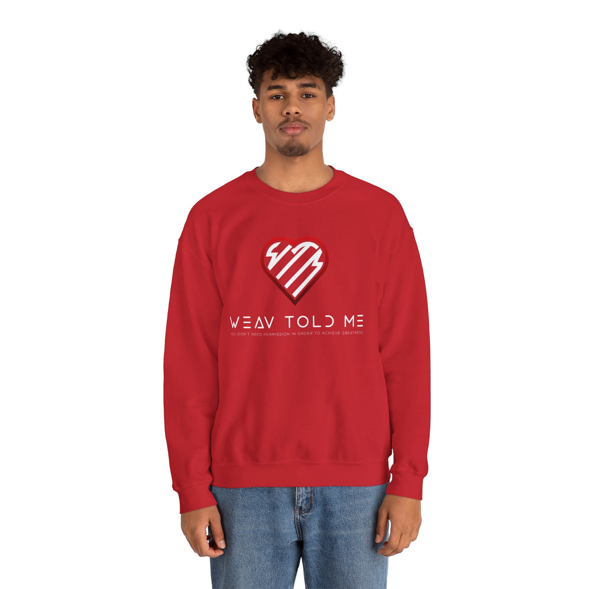 Weav Told Me Sweatshirt — Heart Logo Graphic Crewneck