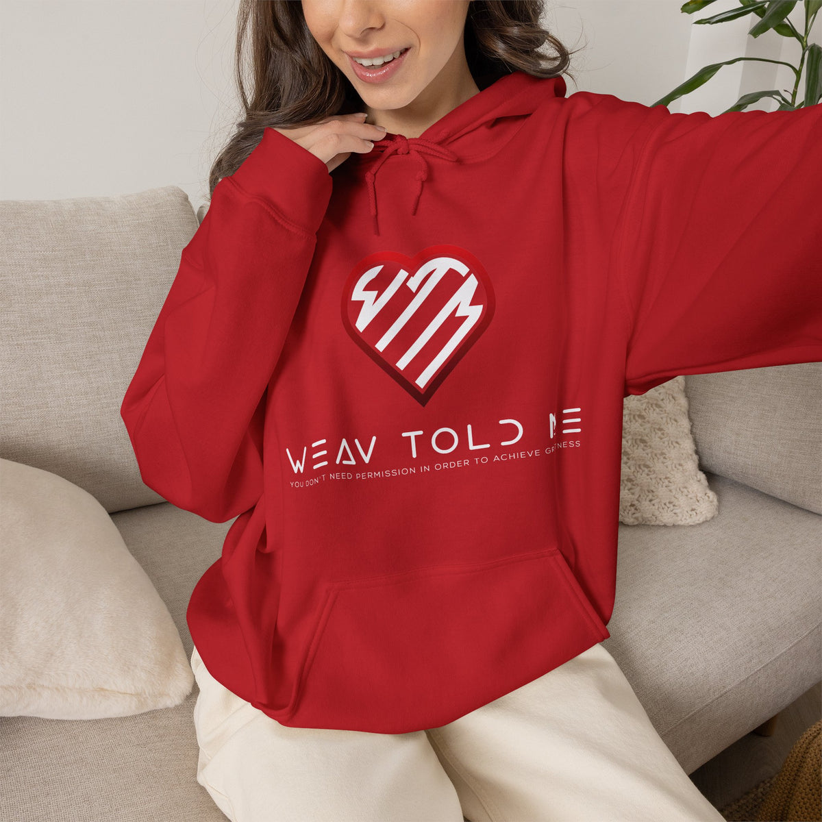 Weav Told Me Hoodie