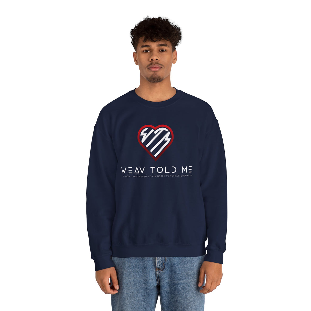 Weav Told Me Sweatshirt — Heart Logo Graphic Crewneck
