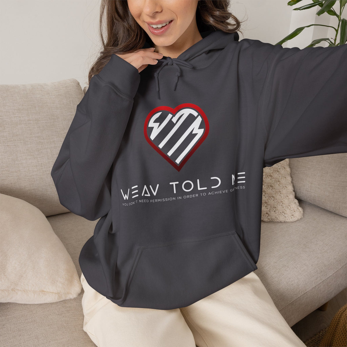 Weav Told Me Hoodie