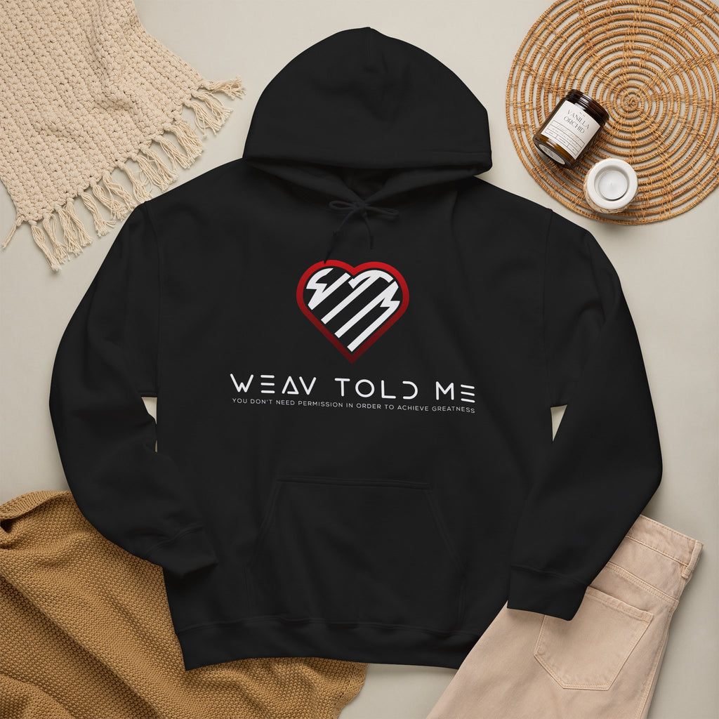 Weav Told Me Hoodie