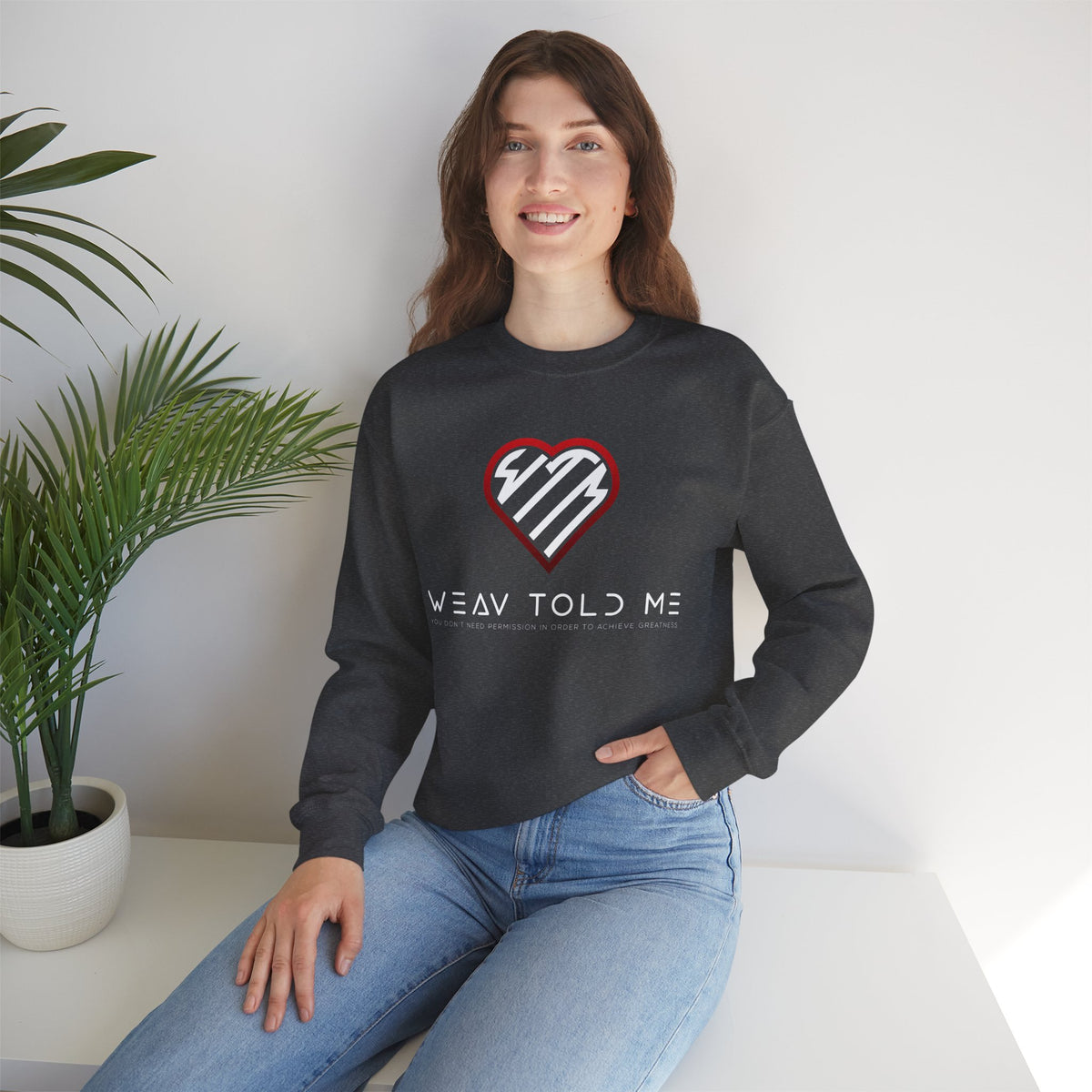 Weav Told Me Sweatshirt — Heart Logo Graphic Crewneck