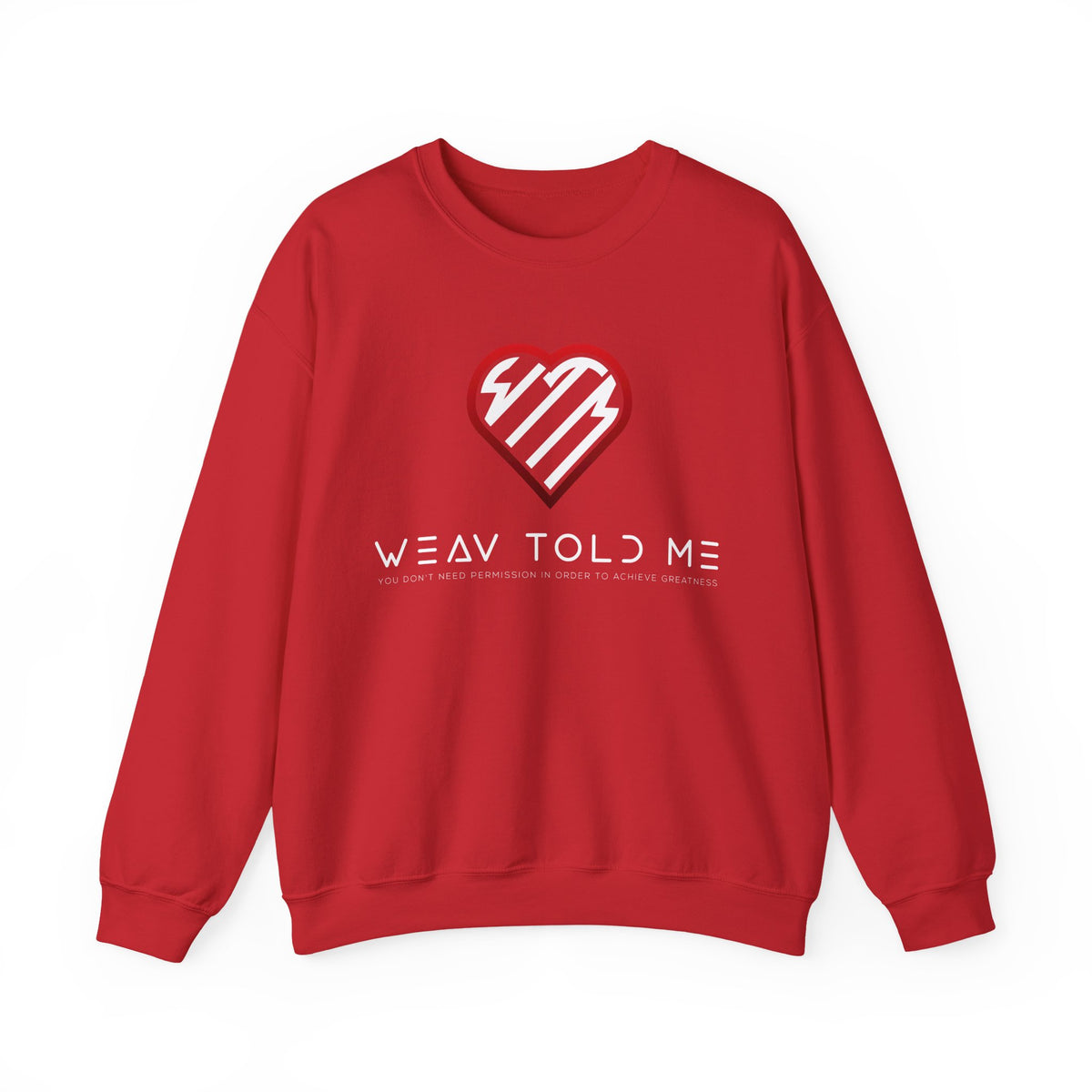 Weav Told Me Sweatshirt — Heart Logo Graphic Crewneck
