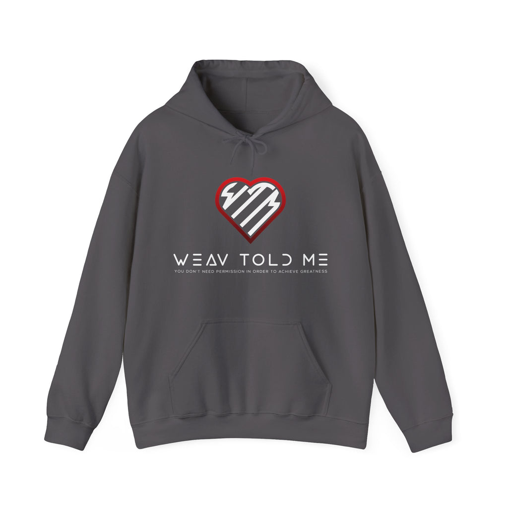 Weav Told Me Hoodie