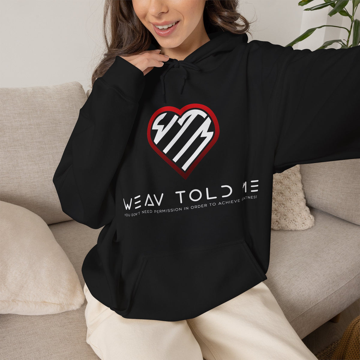 Weav Told Me Hoodie