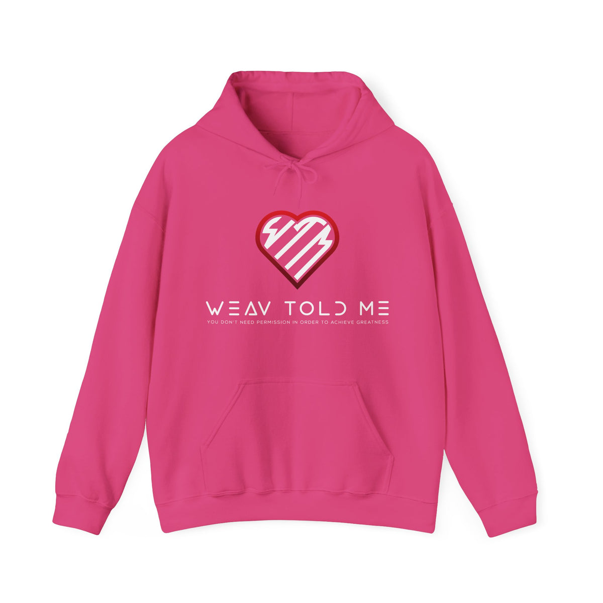 Weav Told Me Hoodie