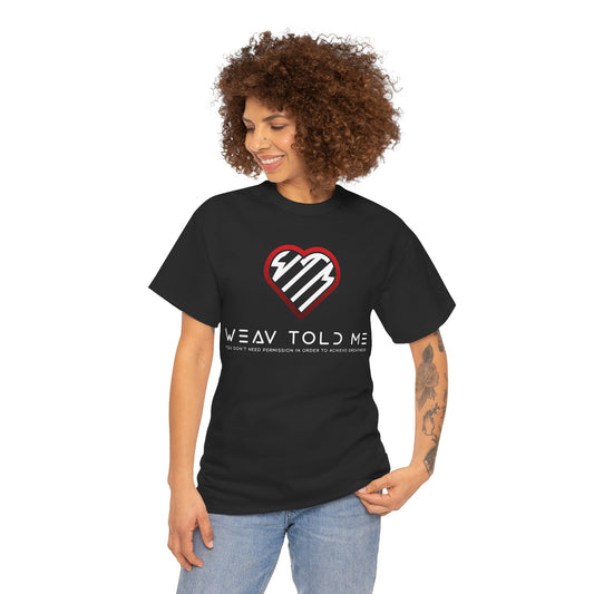 Weav Told Me Cotton Tee