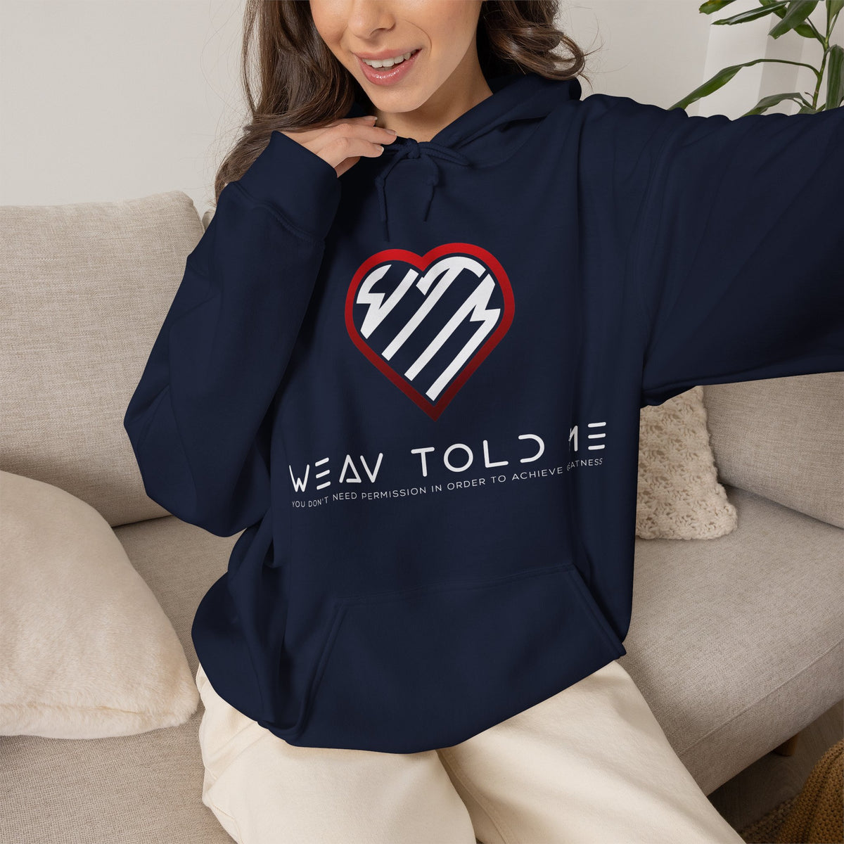 Weav Told Me Hoodie