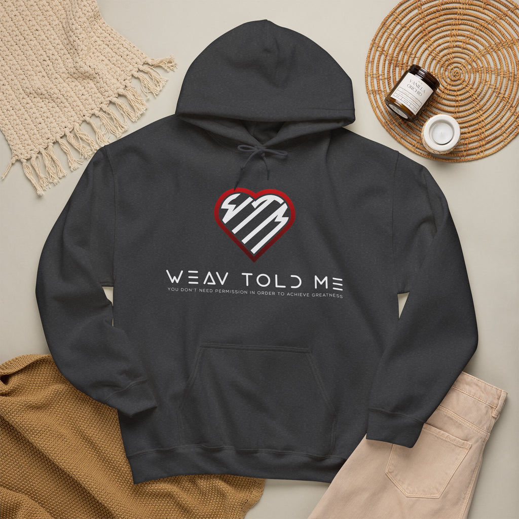 Weav Told Me Hoodie