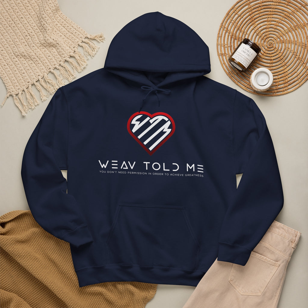 Weav Told Me Hoodie