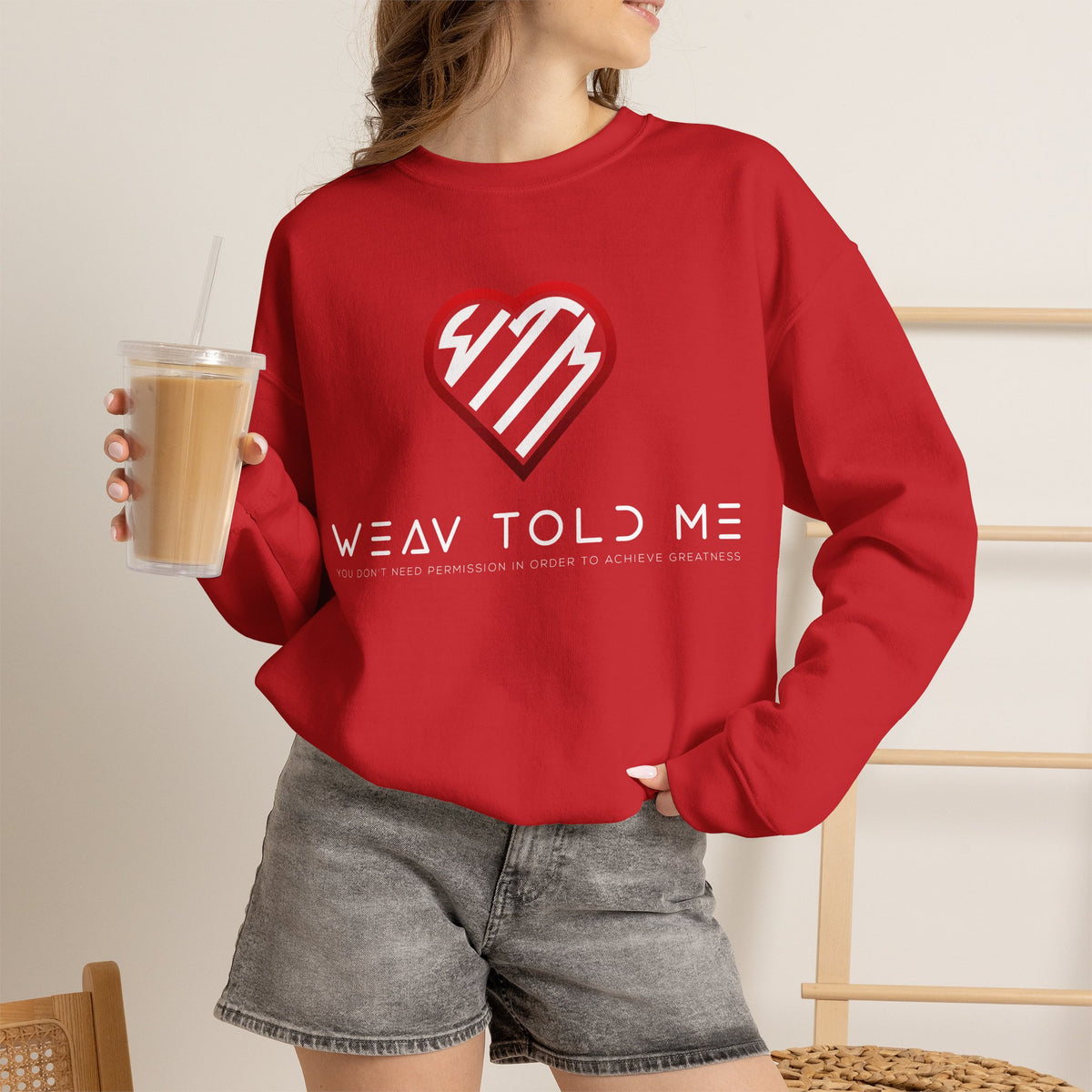 Weav Told Me Sweatshirt — Heart Logo Graphic Crewneck